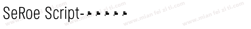 SeRoe Script字体转换